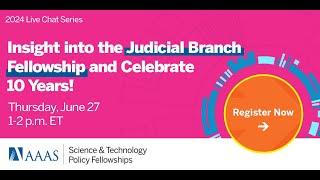 June 2024 Live Chat Insight into the Judicial Branch Fellowship and Celebrate 10 Years [upl. by Hugibert]