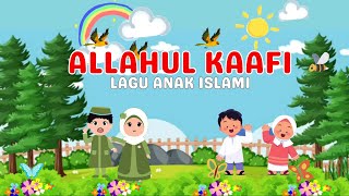 Allahul Kaafi Lagu Anak Islami [upl. by Beera]