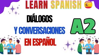 Conversaciones en español  A2 [upl. by Naujej]