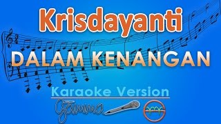 Krisdayanti  Dalam Kenangan Karaoke  GMusic [upl. by Acinoryt]