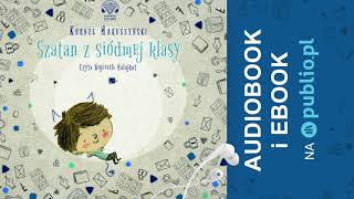 Szatan z siódmej klasy Kornel Makuszyński Audiobook PL [upl. by Nayrbo]