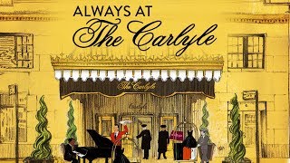 Always At The Carlyle  UK trailer [upl. by Eizus922]