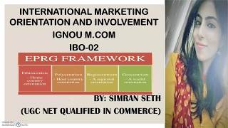 IBO02 INTERNATIONAL MARKETING ORIENTATION amp INVOLVEMENT EPRG FRAMEWORKUNIT02 IGNOU MCOM [upl. by Glaser923]