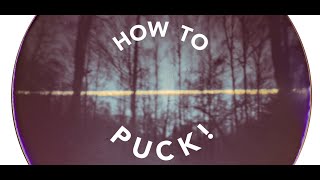 How To Puck [upl. by Alraep]