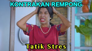 TATIK STRES  KONTRAKAN REMPONG EPISODE 859 [upl. by Willdon826]