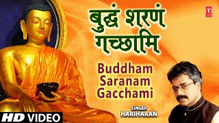 Buddham Sharanam Gachchami New By Hariharan I The Three Jewels Of Buddhism [upl. by Tellford]