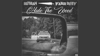 Hide The Weed feat YaBoiDirty [upl. by Lehmann106]