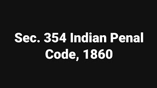 Sec 354 IPC Outraging the modesty of women [upl. by Yerac]