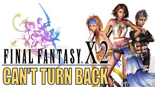 Final Fantasy X2 Retrospective  Opening the quotSequelquot Pandoras Box [upl. by Nahraf]