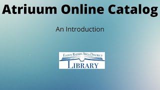 Introduction to Atriuum online Catalog [upl. by Niret]