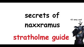 Unlock Secrets of Naxxramas  Stratholme Guide [upl. by Asecnarf]