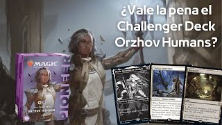 ¿Vale la pena comprar el Pioneer Challenger Deck Orzhov Humans [upl. by Teemus]