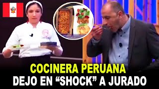 Cocinera peruana DEJÓ EN quotSHOCKquot a jurados extrajeros con esta comida [upl. by Baxter929]