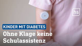 Eltern am Limit Keine Schulbegleitung für Kinder mit Diabetes  hessenschau [upl. by Diandra81]