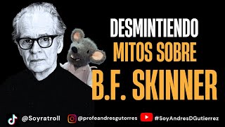 Desmintiendo Mitos sobre BF Skinner [upl. by Einaoj68]