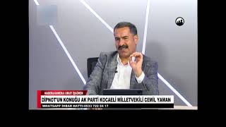 DİPNOTUN KONUĞU AK PARTİ KOCAELİ MİLLETVEKİLİ CEMİL YAMAN [upl. by Ettenowtna]