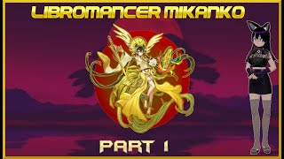 Deck Reviews Libromancer Mikanko Pt 1 Learning Submitted Build [upl. by Akital378]