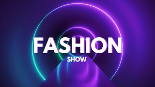 BEST FASHION SHOW MUSIC BACKGROUND [upl. by Markland]