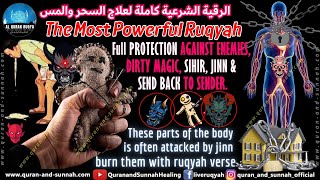 Ruqyah Shariah Full Protection Against Enemies Dirty Magic Sihir Jinn amp Send Back to Sender [upl. by Asiul]