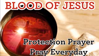 BLOOD OF JESUS   Protection PrayerPray everyday  Joel Lasrado [upl. by Dulce]