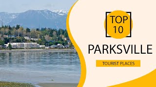 Top 10 Best Tourist Places to Visit in Parksville  Canada  English [upl. by Atinnek]