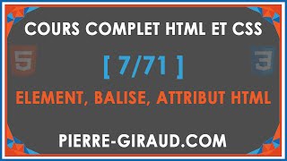 COURS COMPLET HTML ET CSS 771  Eléments balises et attributs [upl. by Medor]