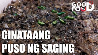 Ginataang Puso ng Saging  Easy Recipe  Good Food [upl. by Piane]