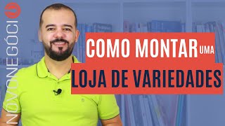 Como Montar uma Loja de Presentes e Variedades Fornecedores Investimento e Lucro [upl. by Cypro819]