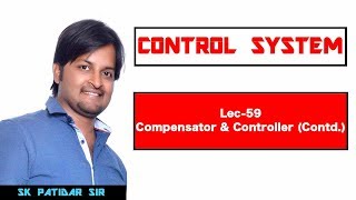 Lec 59 Compensator amp Controller Contd [upl. by Virnelli426]