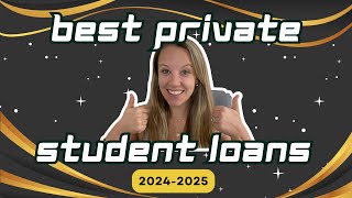 Best Private Student Loans of 2024  2025 [upl. by Abbe]