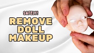 How to SAFELY and EASILY remove paint from your doll  BJD faceup removal [upl. by Eydnarb797]