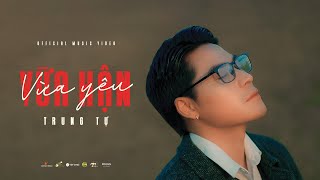 Trung Tự  Vừa Hận Vừa Yêu Official MV  Album Ngôi Sao [upl. by Crutcher]