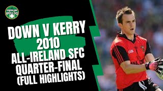 Down v Kerry 2010 AllIreland SFC QuarterFinal Highlights [upl. by Dranyam371]