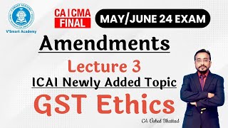 GST 03 Final IDT Amendments amp Newly added Topic  For May 2024 CA Vishal Bhattad [upl. by Alamap]