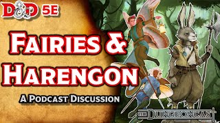 Races of the Realms Fairies and Harengon  The Dungeoncast Ep260 [upl. by Desi]