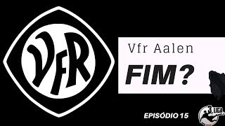 Modo Carreira Sofrencia  Vfr Aalen  Fim EP 15 [upl. by Ymac]