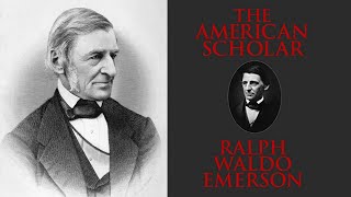 The American Scholar by Ralph Waldo Emerson – Full Length Audiobook [upl. by Notla144]