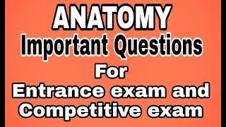 Anatomy  Important questions for entrance exam and competitive exam [upl. by Alleb596]