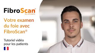 Votre examen du foie avec FibroScan®  Vidéo patient [upl. by Giraud]