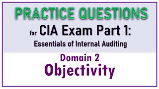 CIA Exam Part 1 Lecture  Objectivity [upl. by Sacksen]