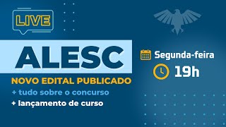 Alesc Novo Edital Publicado  Segundafeira 19h [upl. by Siaht680]