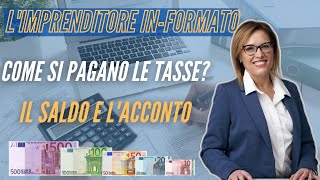 COME SI PAGANO LE TASSE IL SALDO E LACCONTO SPIEGATI FACILI [upl. by Ahmed]