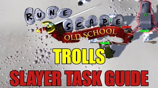 Trolls Slayer Task Guide  Old School RuneScape [upl. by Darda]