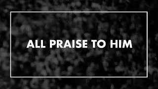 All Praise to Him • T4G Live IV Official Lyric Video [upl. by Geraint]