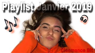 PLAYLIST JANVIER 2019 🎶 [upl. by Assirrec114]