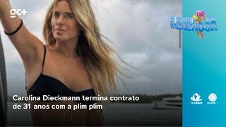 Carolina Dieckmann termina contrato de 31 anos com a plim plim [upl. by Nottirb]