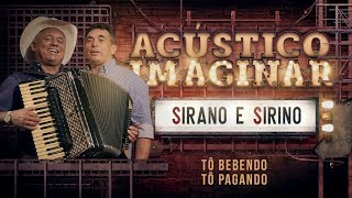 Sirano e Sirino  Tô bebendo tô pagando [upl. by Aynodal]