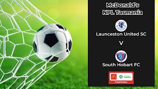 McDonalds NPL Tasmania Round 17 Launceston United v South Hobart [upl. by Dnivra933]