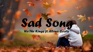 We The Kings  Sad Song Lyrics ft Elena Coats [upl. by Halilahk]