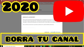 Cómo BORRAR TU CANAL de YouTube 2020 [upl. by Haorbed607]